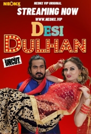 Desi Dulhan 2023 Neonx Short Film Download Desi Dulhan 2023 Neonx Short Film Download (2024)