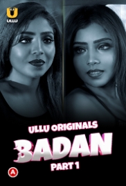 Badan (2023) S01 Part 1 Ullu Web Series Watch Online Badan (2023) S01 Part 1 Ullu Web Series Watch Online (2023)