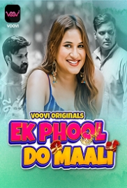 Ek Phool Do Maali (2023) Voovi S01 Part 1 Web Series Watch Online Ek Phool Do Maali (2023) Voovi S01 Part 1 Web Series Watch Online (2024)