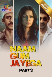 Naam Gum Jayega (2024) S01 Part 2 Web Series Download Naam Gum Jayega (2024) S01 Part 2 Web Series Download (2024)