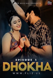 Dhokha (2023) Fliz S01E03 Web Series Download Dhokha (2023) Fliz S01E03 Web Series Download (2024)