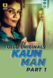Kaun Man Part 01 2024 Ullu S01 Web Series Download Kaun Man Part 01 2024 Ullu S01 Web Series Download (2024)