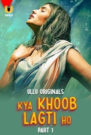 Kya Khoob Lagti Ho 2024 Ullu S01 Part 1 Web Series Download Kya Khoob Lagti Ho 2024 Ullu S01 Part 1 Web Series Download (2024)
