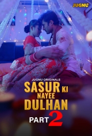 Sasur Ki Nayee Dulhan 2024 Jugnu S01E05T08 Web Series Download Sasur Ki Nayee Dulhan 2024 Jugnu S01E05T08 Web Series Download (2024)