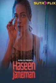 Haseen Janeman 2025 Sutraflix S01E01T04 Web Series Download Haseen Janeman 2025 Sutraflix S01E01T04 Web Series Download (2025)