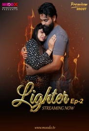 Lighter 2024 MoodX S01E02 Web Series Download Lighter 2024 MoodX S01E02 Web Series Download (2025)