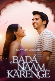 Bada Naam Karenge 2025 Hindi S01 Complete Web Series Download Bada Naam Karenge 2025 Hindi S01 Complete Web Series Download (2025)