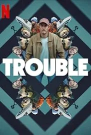 Trouble 2024 Hindi Dubbed Movie HDRip Download Trouble 2024 Hindi Dubbed Movie HDRip Download (2024)